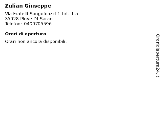 Orari di apertura Zulian Giuseppe Via Fratelli Sanguinazzi 1 Int. 1
